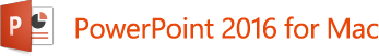 PowerPoint 2016 for Mac